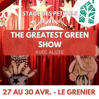 Stages,cours The Greatest Green Show