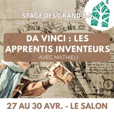 Stages,cours Da Vinci : apprentis inventeurs