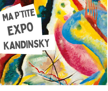 Expositions Ma p tite expo Kandinsky 3 31 mars