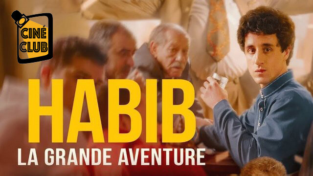 Spectacles Ciné Club Habib, grande aventure »