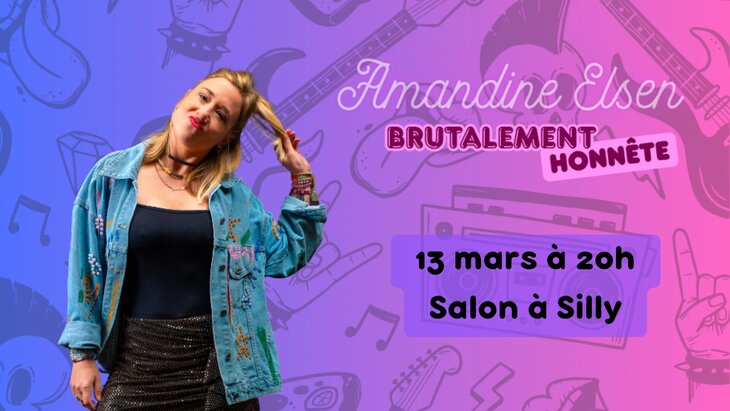 Spectacles Amandine Elsen - Brutalement Honnête