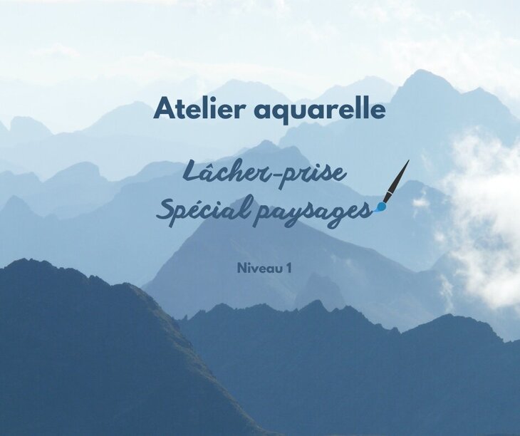 Stages,cours Atelier d initiation l  aquarelle  Lâcher-prise spécial paysages 