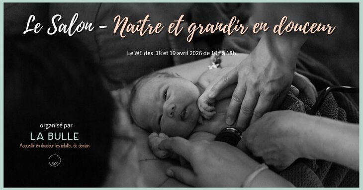 Loisirs Le salon Naître & Grandir Douceur revient  pour 4ᵉ édition.
