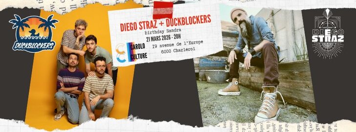 Concerts Diego Straz + Duckblockers ( Sandra s birthday)