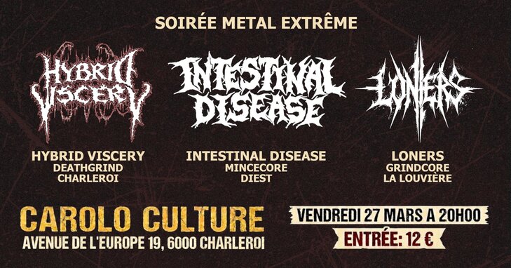 Concerts Intestinal Disease + Hybrid Viscery + Loners
