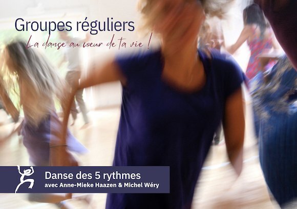 Stages,cours Groupe régulier mercredi Danse 5 rythmes  avec Haazen M. Wery