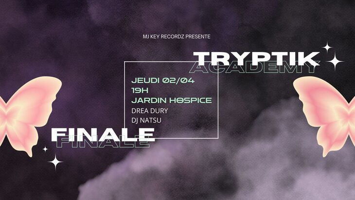 Concerts Finale Tryptik Academy & Showcase Drea Dury