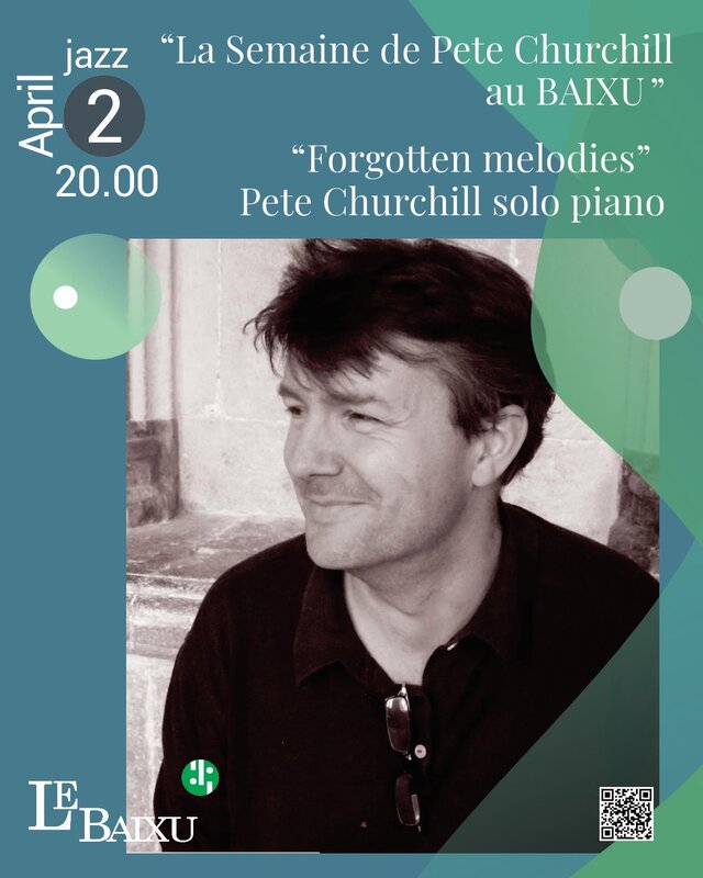 Concerts La semaine Pete Churchill - Forgotten Melodies
