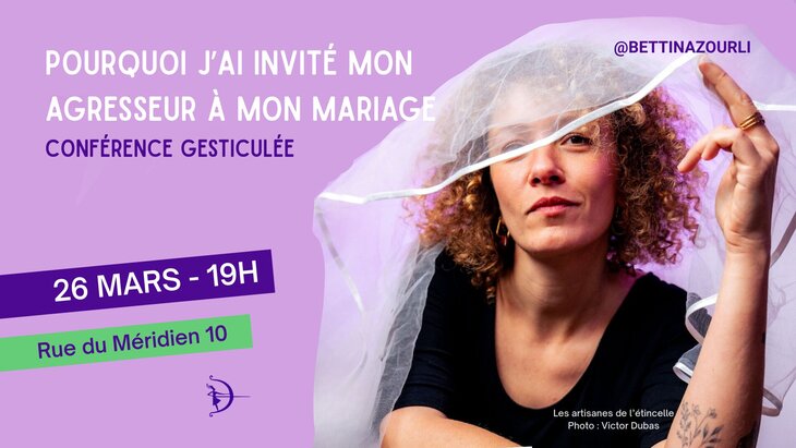 Spectacles Conférence gesticulée : Pourquoi j’ai invité agresseur mon mariage