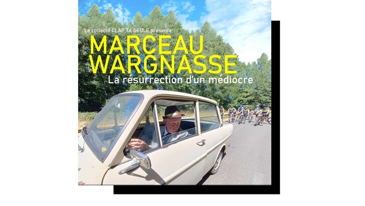 Spectacles Marceau Wargnasse la résurrection d un médiocre