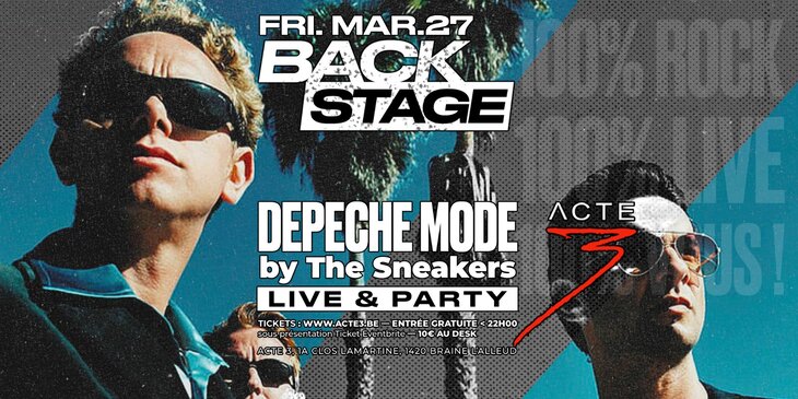 Soirées Backstage live & party / depeche mode the sneakers / entrée gratuite < 22:00