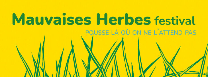Spectacles Festival Mauvaises Herbes