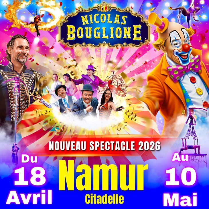 Spectacles Cirque Nicolas Bouglione Namur Citadelle