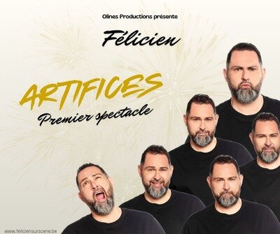 Spectacles Artifices - premier spectacle Félicien