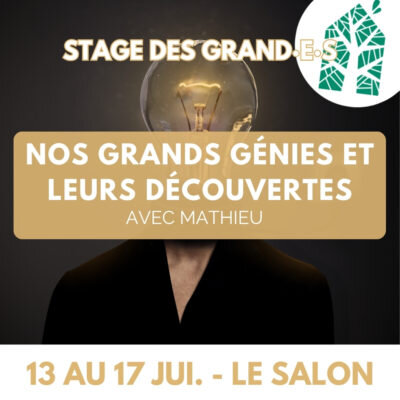 Stages,cours Nos grands génies leurs découvertes