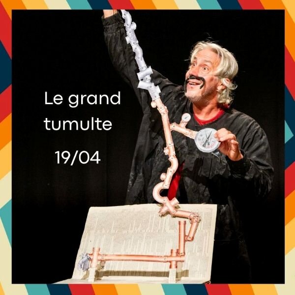 Spectacles Théâtre « grand tumulte »