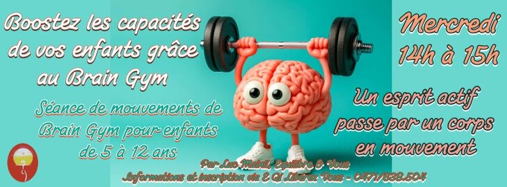 Stages,cours Atelier Brain enfant: Boostez capacités vos enfants 