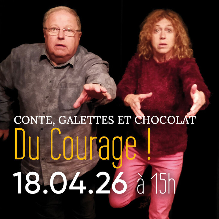 Spectacles Du Courage Conte, galettes chocolat - partir 7 ans