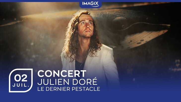 Spectacles Concert | Julien Doré - Dernier Pestacle [Huy]