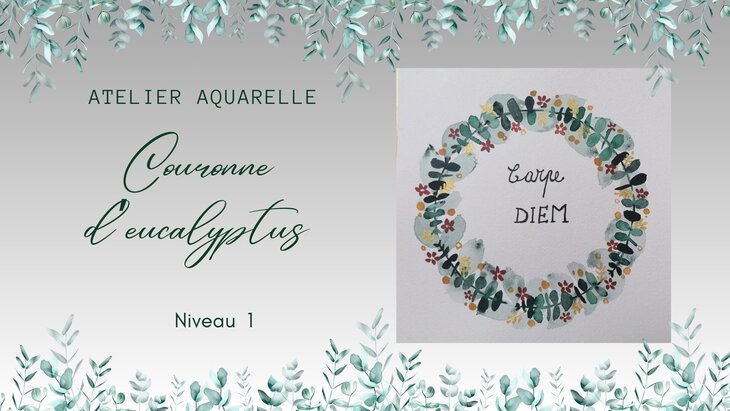 Stages,cours Initiation l aquarelle : Couronne d eucalyptus