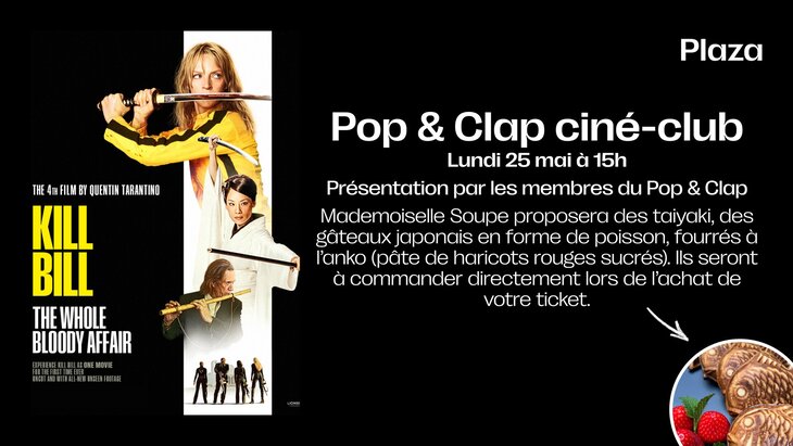Spectacles Pop & Clap Ciné-Club - Kill Bill : Whole Bloody Affair