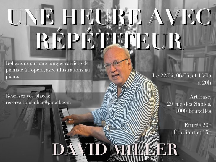 Concerts David Miller ‘Une heure avec repetiteur’ regard dans coulisses l’opera