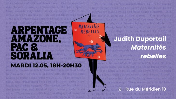 Conférences Arpentage : Maternités rebelles Judith Duportail
