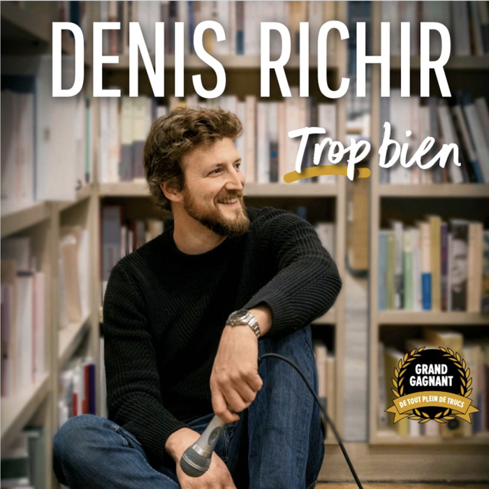 Spectacles Denis Richir - Trop bien