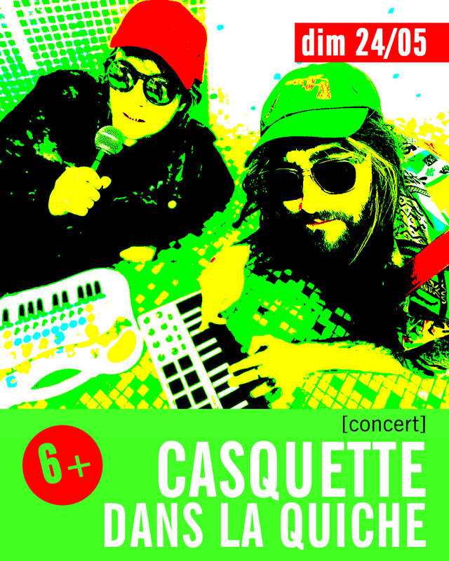 Concerts Casquette dans quiche [6+]