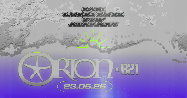 Soirées Orion with Sabi, Lorri Rose, Stif, Ataraxy