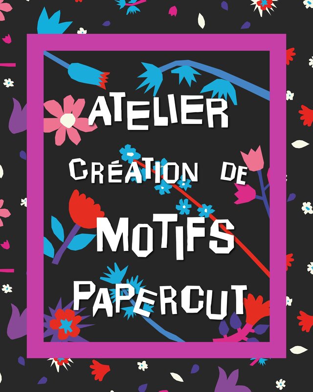 Stages,cours Atelier création motifs papercut