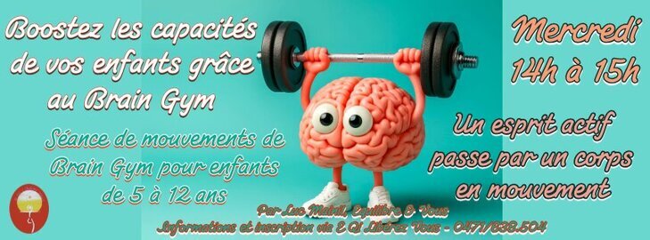 Stages,cours Atelier Brain enfant: Boostez capacités vos enfants