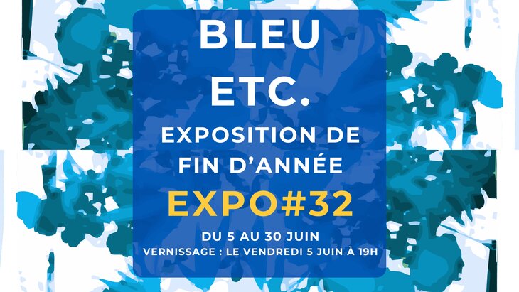 Expositions Expo#32 : Travaux Cec LaSouris QuiCrée  Bleu etc. 