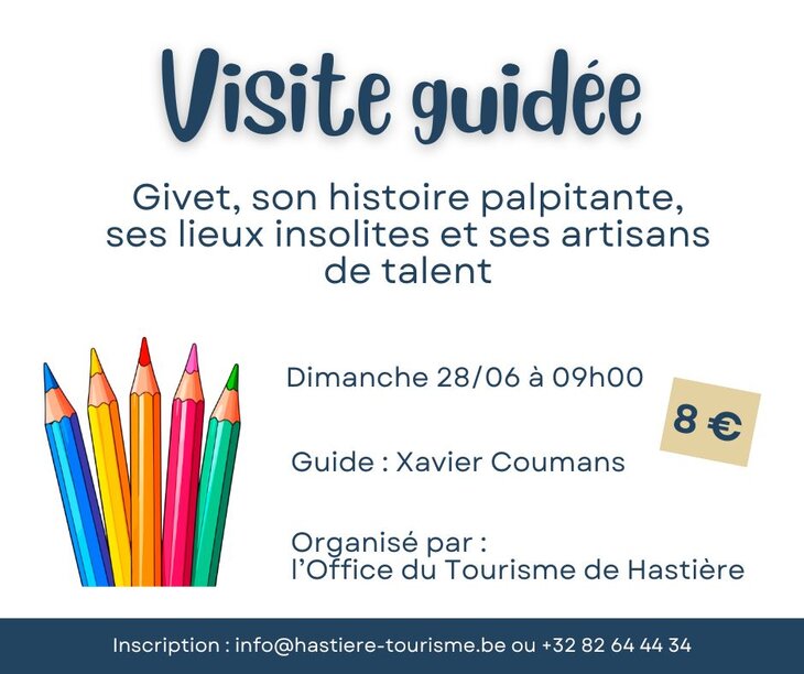 Loisirs Givet, histoire palpitante, lieux insolites des artisans talent