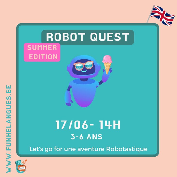 Stages,cours Fun Time  Robot Quest  Summer edition