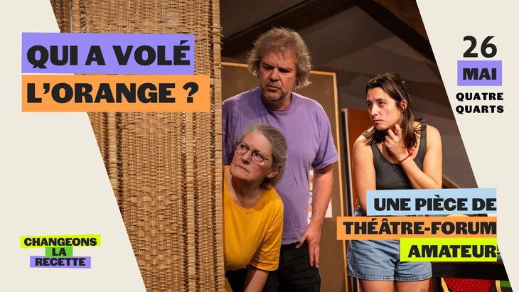 Spectacles Qui a volé l orange Théâtre-forum