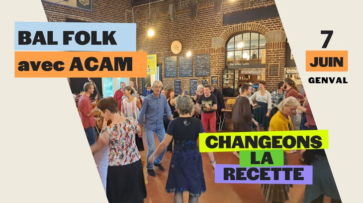 Concerts Bal Folk avec Acam  Changeons recette