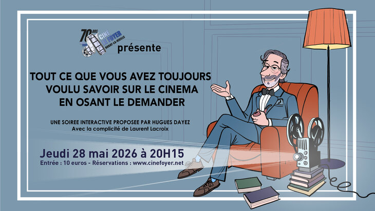 Spectacles Tout que vous avez toujours voulu savoir le cinéma...en osant demander