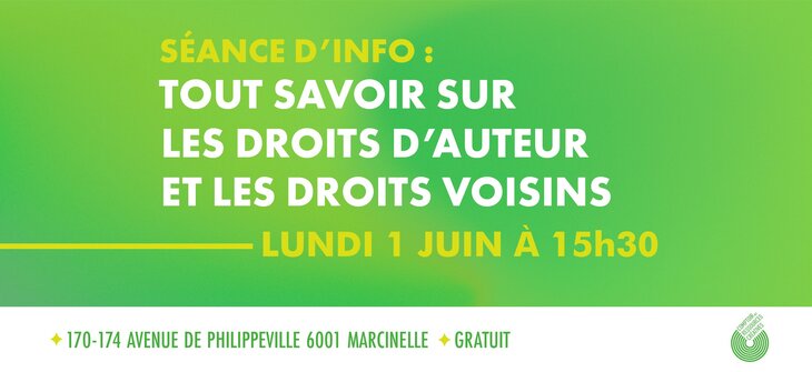 Conférences Séance d info : tout savoir les droits d auteur voisins