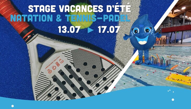 Stages,cours Stage été– Natation & Tennis-Padel