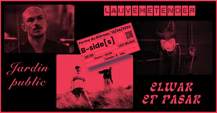 Concerts B-SIDE[S] : Elwak Pasak + Jardin Public + Lauvemetender