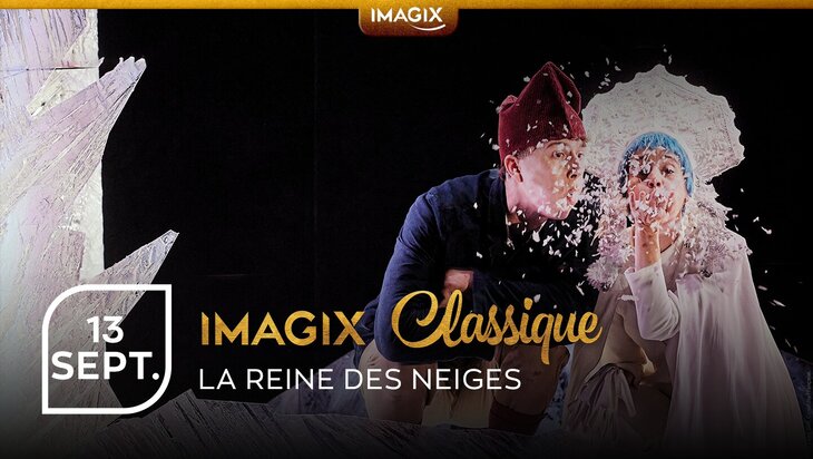 Spectacles Imagix Classique | Reine Neiges [Tournai]