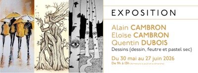 Expositions Exposition : Alain Cambron, Eloïse Cambreon & Quentin Dubois