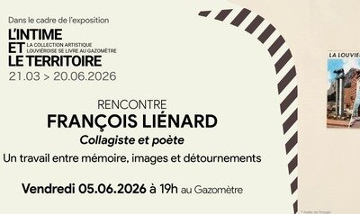 Expositions Rencontre avec François Liénard - collagiste poète