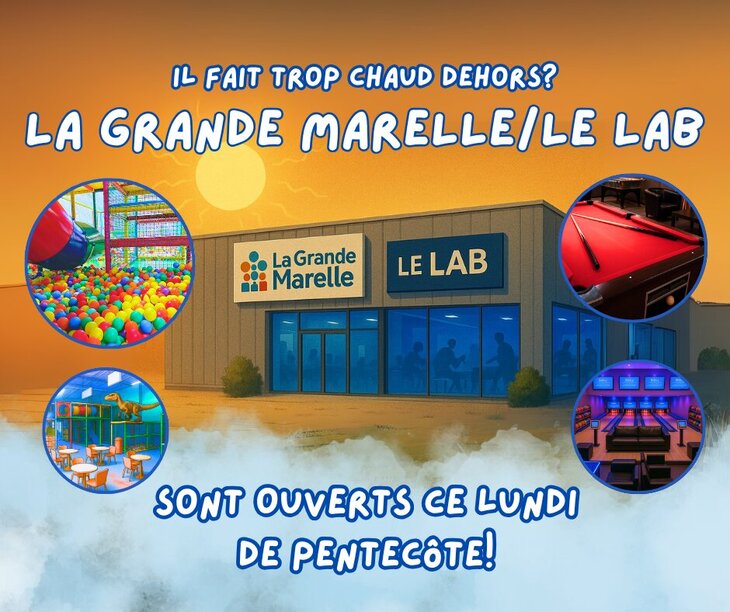 Loisirs La Grande Marelle / Lab ouvrent Lundi Pentecôte
