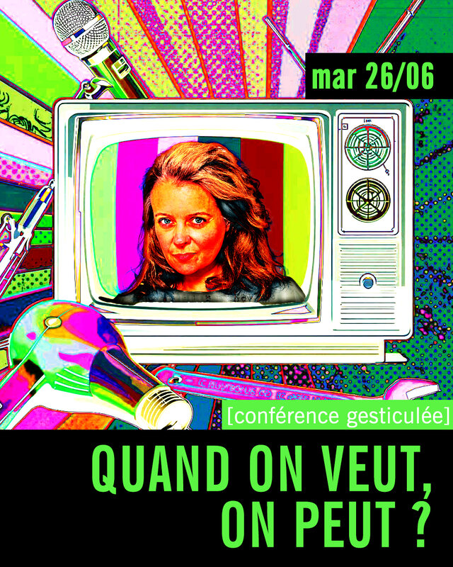 Conférences Quand veut, peut ? [conférence gesticulée]