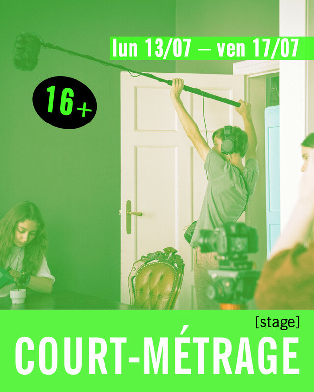 Stages,cours Stage court-métrage [16+]