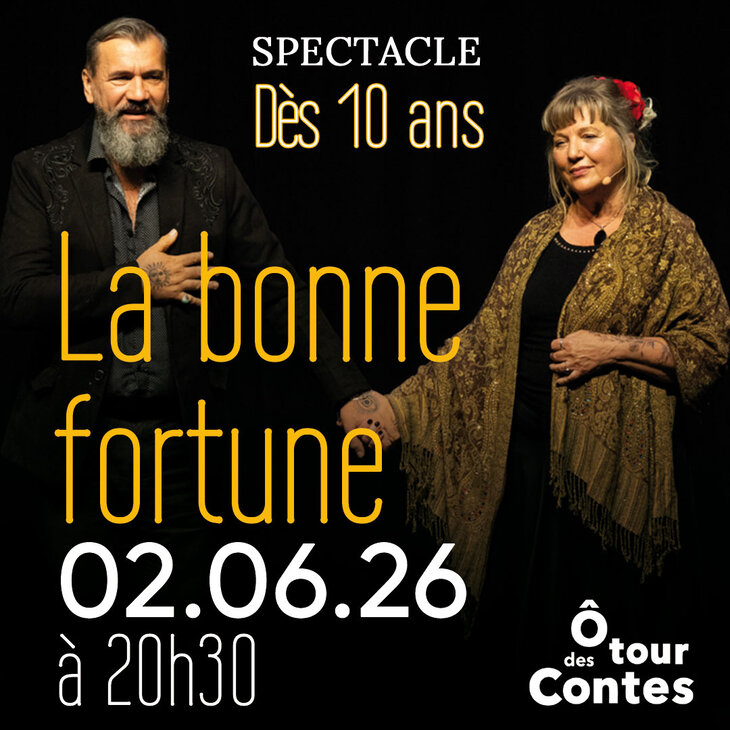 Spectacles Spectacle La bonne fortune