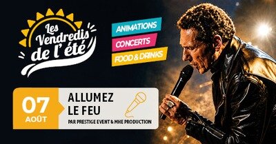 Soirées Les Vendredis l été - Allumez feu