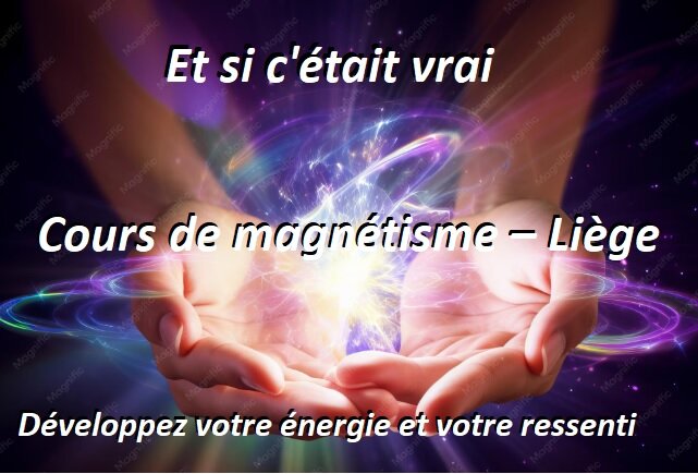 Stages,cours Cours magnétisme - Liège